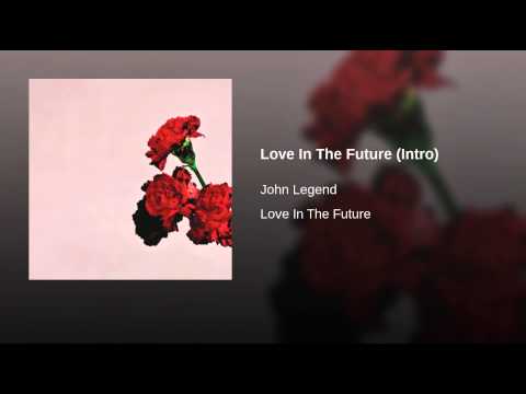 john legend love in the future album zip